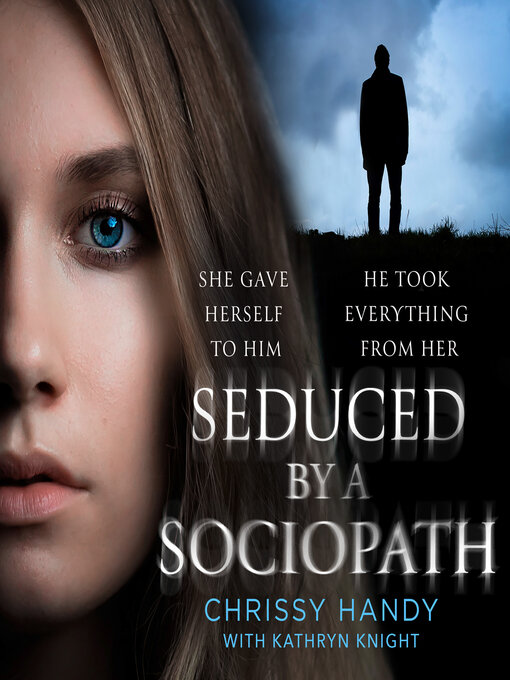 Title details for Seduced by a Sociopath by Chrissy Handy - Available